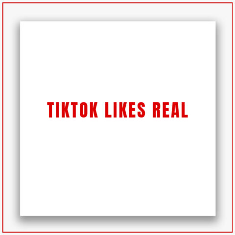 TikTok Likes Real